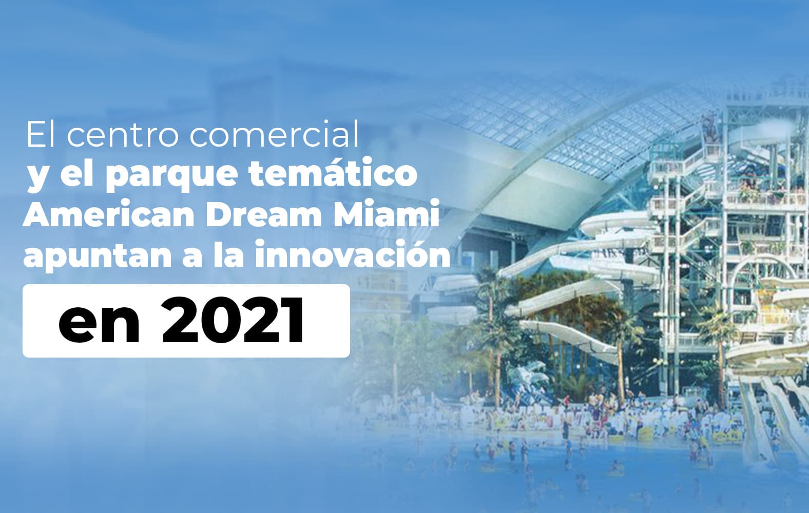 Conoce American Dream Miami