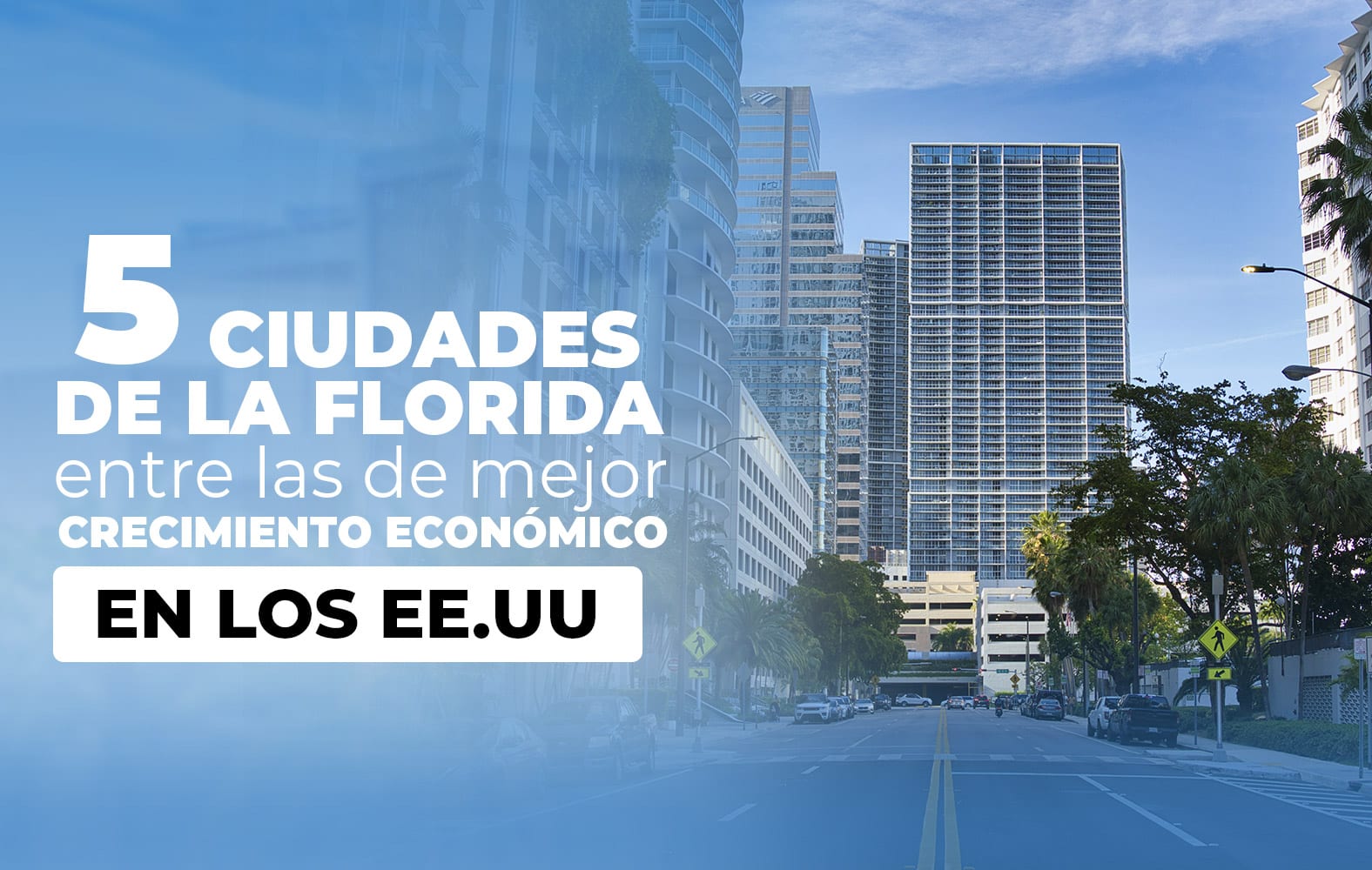5 ciudades de Florida que tienen un gran crecimiento en Estados Unidos