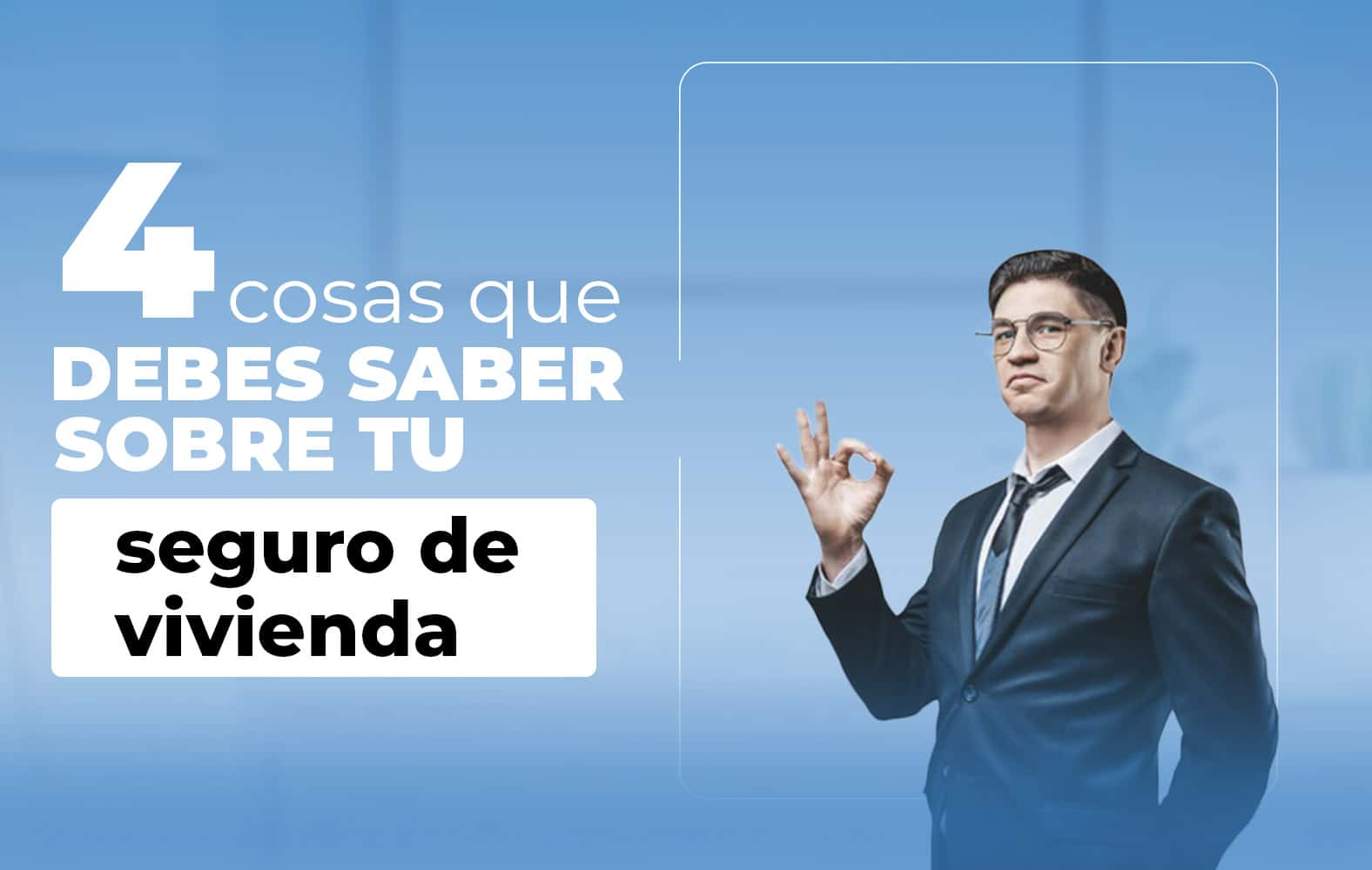 Cosas que debes de saber sobre tu seguro de vivienda