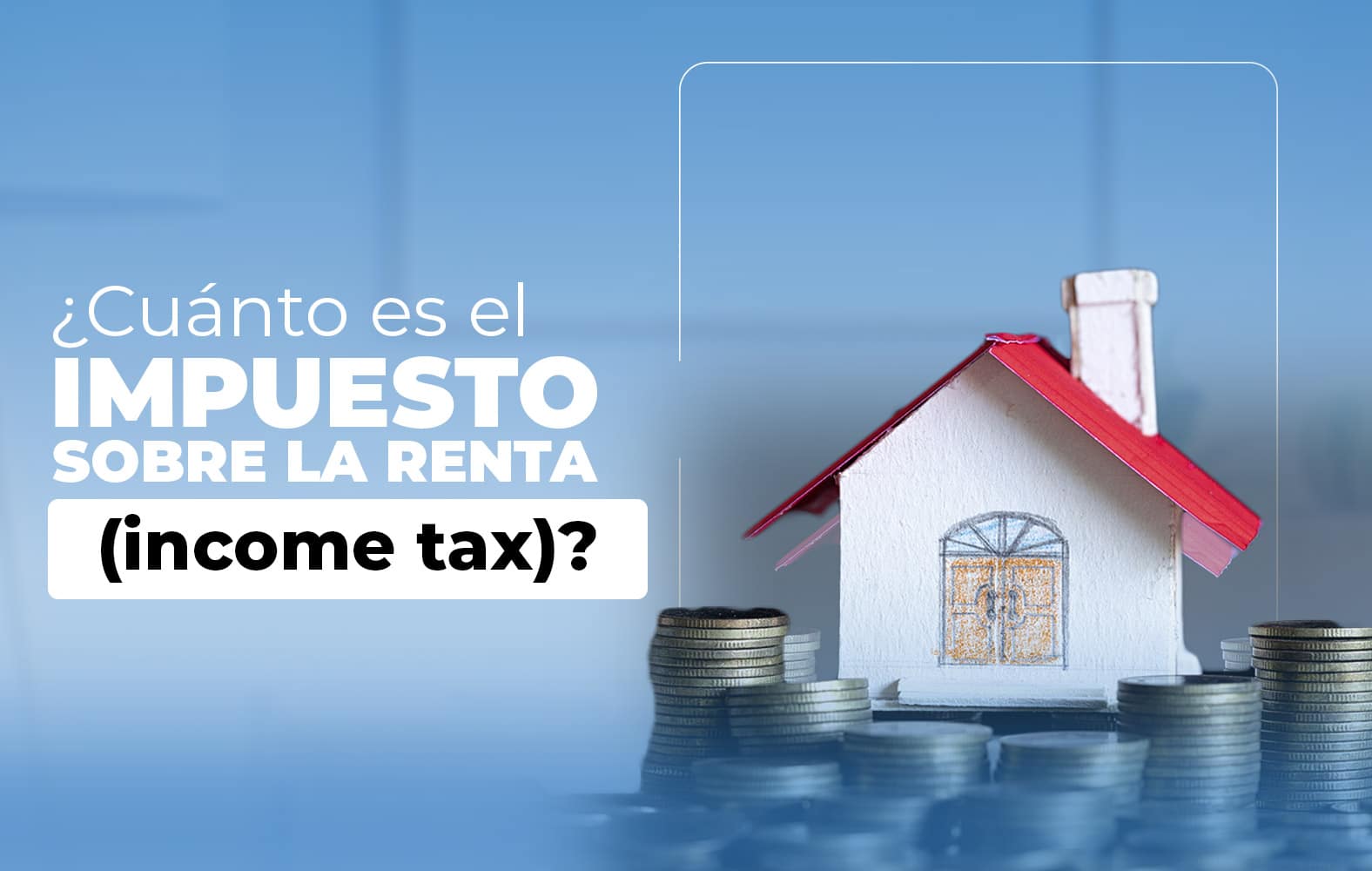¿Cuánto es el impuesto sobre la renta?